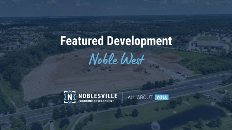Noble west: a vibrant new community fueling growth in noblesville
