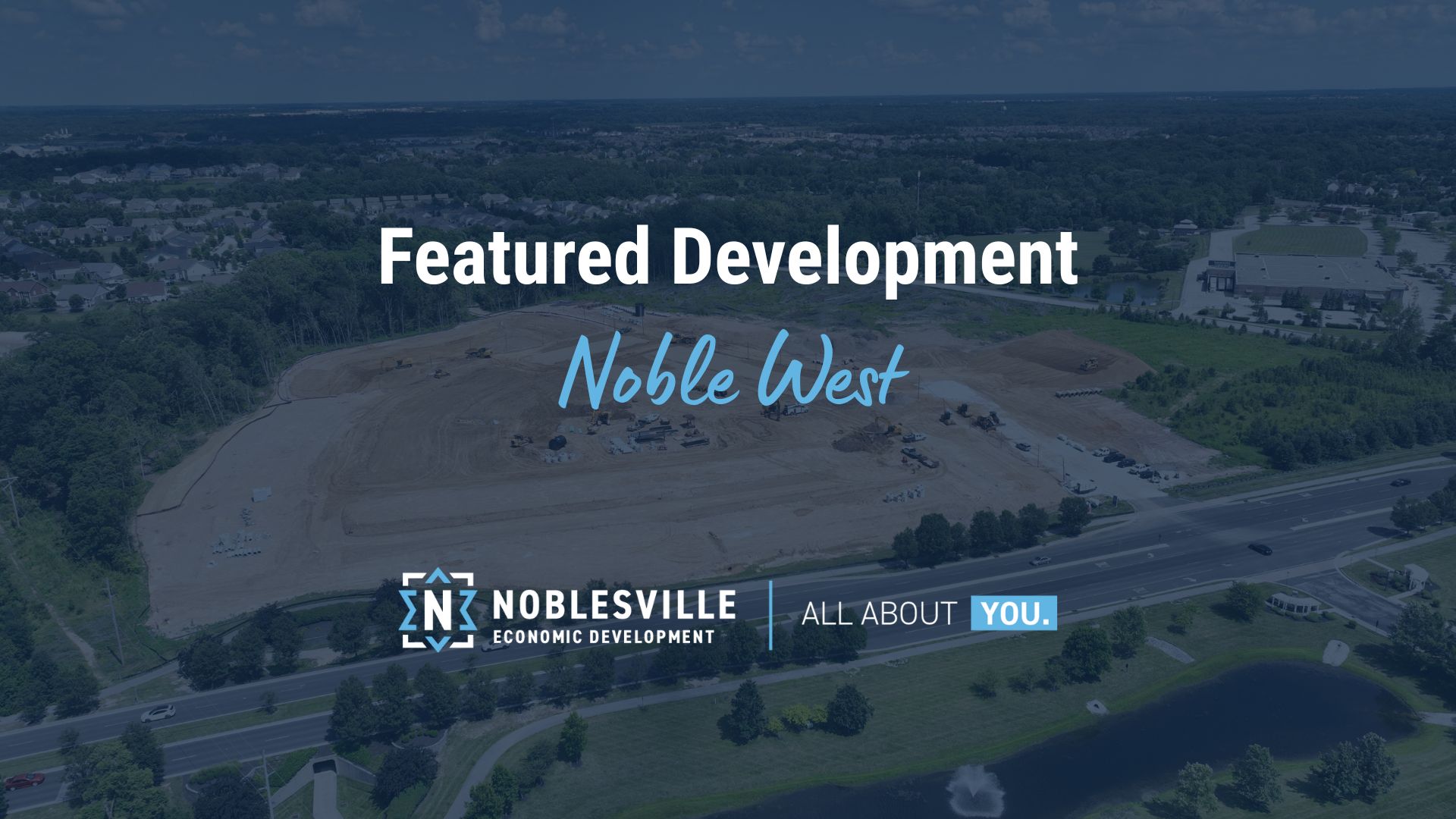 Noble West: A Vibrant New Community Fueling Growth in Noblesville
