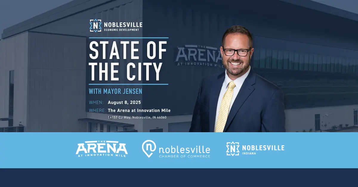 Mayor Jensen to Deliver 2025 State of the City at The Arena at Innovation MileFirst Official Event Celebrates Noblesville’s Momentum and Milestone Development